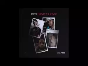 Don Q - This Is Your King (Tory Lanez Diss Pt. 2)